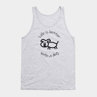 Life is Better with a Dog Animals Quote Tank Top